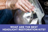 Headlight restoration kits